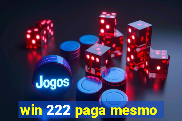 win 222 paga mesmo